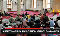 Harput’ta Asırlık İlim Geleneği Yeniden Canlanıyor