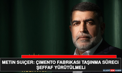 Metin Suiçer: Çimento Fabrikası Taşınma Süreci Şeffaf Yürütülmeli