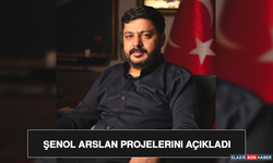 Şenol Arslan Projelerini Açıkladı