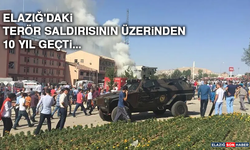 Elazığ'daki Terör Saldırısının Üzerinden 10 Yıl Geçti