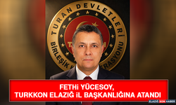 Fethi Yücesoy, TURKKON Elazığ İl Başkanlığına Atandı