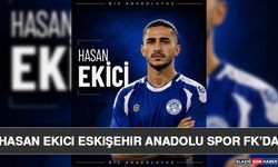 Hasan Ekici Eskişehir Anadolu Spor FK’da