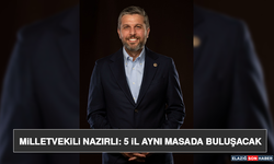 Milletvekili Nazırlı: 5 İl Aynı Masada Buluşacak