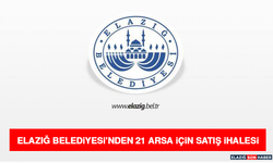 Elazığ Belediyesi’nden 21 Arsa İçin Satış İhalesi