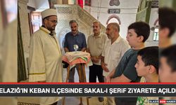 Elazığ'ın Keban İlçesinde Sakal-ı Şerif Ziyarete Açıldı