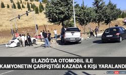 Elazığ'da Otomobil ile Kamyonetin Çarpıştığı Kazada 4 Kişi Yaralandı