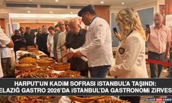 Harput’un Kadim Sofrası İstanbul’a Taşındı: Elazığ Gastro 2026’da İstanbul’da Gastronomi Zirvesi