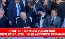 Prof. Dr. Bayram Tosun’dan Devlet Bahçeli’ye Elazığspor Forması