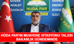 HÜDA PAR’ın Muayene İstasyonu Talebi Bakanlık Gündeminde