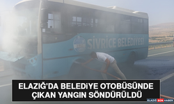 Elazığ'da Belediye Otobüsünde Çıkan Yangın Söndürüldü