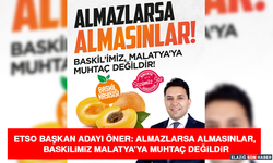 ETSO Başkan Adayı Öner: Almazlarsa Almasınlar; Baskilimiz Malatya’ya Muhtaç Değildir