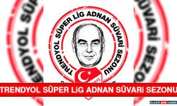 Trendyol Süper Lig Adnan Süvari Sezonu