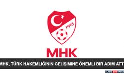 MHK, Türk Hakemliğinin Gelişimine Önemli Bir Adım Attı