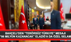 Bahçeli’den “Terörsüz Türkiye” Mesajı “86 Milyon Kazanacak” Elazığ’a Da Özel Selam