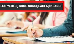 LGS Yerleştirme Sonuçları Açıklandı