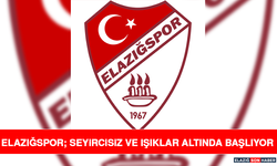 Elazığspor; Seyircisiz ve Işıklar Altında Başlıyor