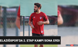 Elazığspor’da 2. Etap Kampı Sona Erdi