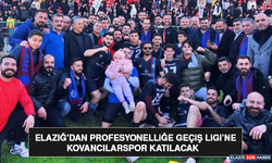Elazığ’dan Profesyonelliğe Geçiş Ligi’ne Kovancılarspor Katılacak