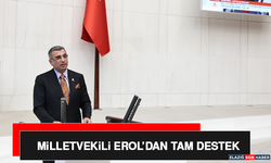 Milletvekili Erol’dan Tam Destek