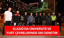 Elazığ’da Üniversite ve Yurt Çevrelerinde Sıkı Denetim