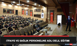 İtfaiye ve Sağlık Personeline Adli Delil Eğitimi