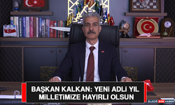 Başkan Kalkan: Yeni Adli Yıl Milletimize Hayırlı Olsun