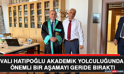 Vali Hatipoğlu Akademik Yolculuğunda Önemli Bir Aşamayı Geride Bıraktı