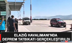 Elazığ Havalimanı’nda Deprem Tatbikatı Gerçekleştirildi