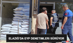 Elazığ’da EYP Denetimleri Sürüyor