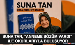 Suna Tan, “Anneme Sözüm Vardı” ile Okurlarıyla Buluşuyor