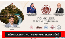 Yığınkililer 11. İsot ve Peynirli Ekmek Günü