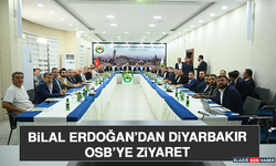 Bilal Erdoğan’dan Diyarbakır Osb’ye Ziyaret
