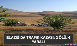 Elazığ'da Trafik Kazası: 2 Ölü, 4 Yaralı