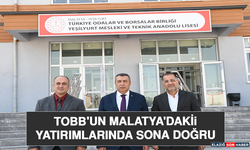 Tobb'un Malatya'daki Yatırımlarında Sona Doğru