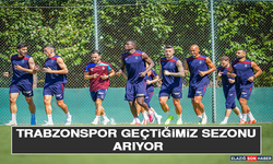 Trabzonspor Geçtiğimiz Sezonu Arıyor