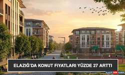 Elazığ’da Konut Fiyatları Yüzde 27 Arttı