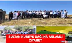 Sultan Kubeys Dağı’na Anlamlı Ziyaret
