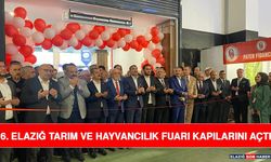 6. Elazığ Tarım ve Hayvancılık Fuarı Kapılarını Açtı