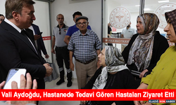 Vali Aydoğdu, Hastanede Tedavi Gören Hastaları Ziyaret Etti