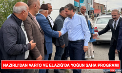 Nazırlı’dan Varto Ve Elazığ’da Yoğun Saha Programı