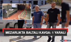 Mezarlıkta Baltalı Kavga: 1 Yaralı