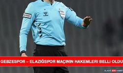 Gebzespor – Elazığspor Maçının Hakemleri Belli Oldu