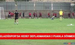 Elazığspor’da Hedef Deplasmandan 3 Puanla Dönmek