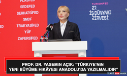 Prof. Dr. Yasemin Açık: “Türkiye’nin Yeni Büyüme Hikâyesi Anadolu’da Yazılmalıdır”