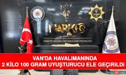 Van'da Havalimanında 2 Kilo 100 Gram Uyuşturucu Ele Geçirildi
