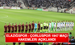 Elazığspor - Çorluspor 1947 Maçı Hakemleri Açıklandı