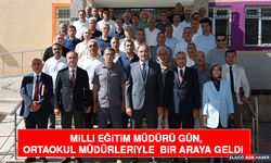 Milli Eğitim Müdürü Gün, Ortaokul Müdürleriyle Bir Araya Geldi