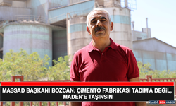 MASSAD Başkanı Bozcan: Çimento Fabrikası Tadım'a Değil, Maden'e Taşınsın