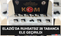 Elazığ’da Ruhsatsız 28 Tabanca Ele Geçirildi