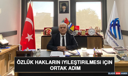 Özlük Hakların İyileştirilmesi İçin Ortak Adım